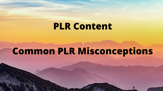 Common PLR Misconceptions