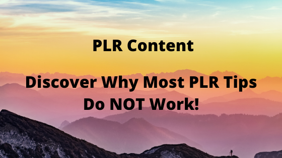 Discover Why Most PLR Tips Do NOT Work!